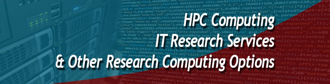 HPC Computing, Research Computing & Other Research Computing Options
