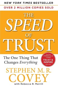 The SPEED of Trust: The One Thing that Changes Everything